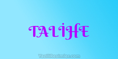 TALİHE