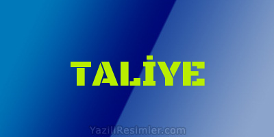 TALİYE