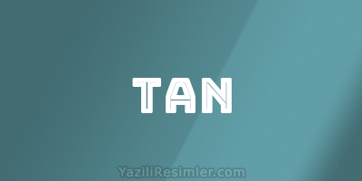 TAN