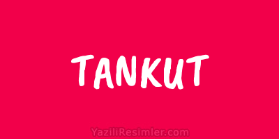 TANKUT