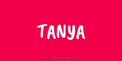 TANYA