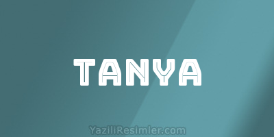 TANYA