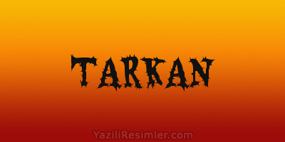 TARKAN