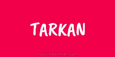 TARKAN