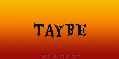 TAYBE