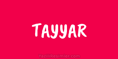 TAYYAR