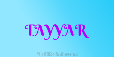 TAYYAR