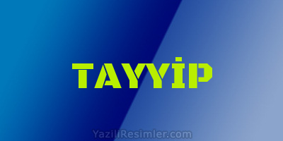 TAYYİP