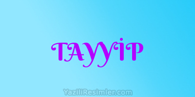 TAYYİP