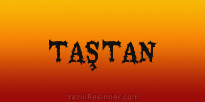 TAŞTAN