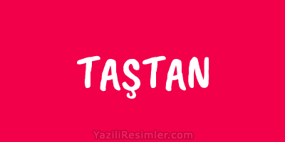 TAŞTAN