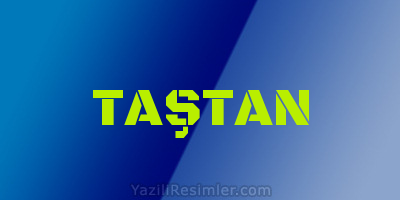 TAŞTAN