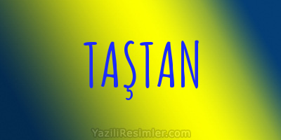 TAŞTAN