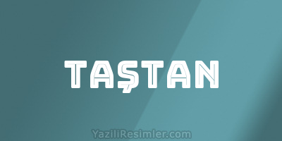 TAŞTAN