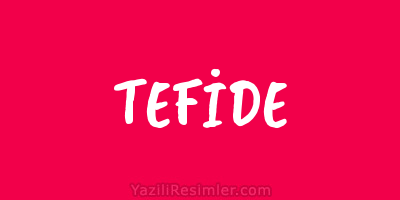TEFİDE