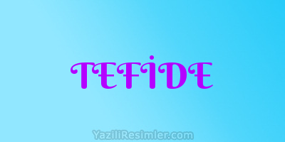 TEFİDE