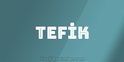 TEFİK