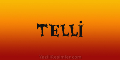 TELLİ