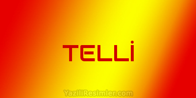 TELLİ