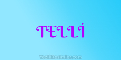 TELLİ