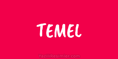 TEMEL