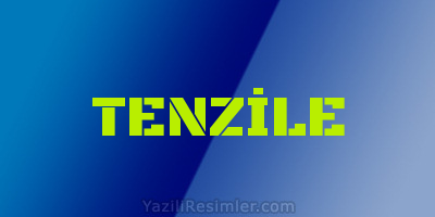 TENZİLE