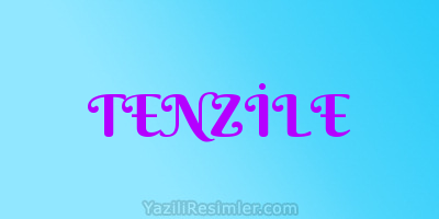 TENZİLE