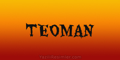 TEOMAN