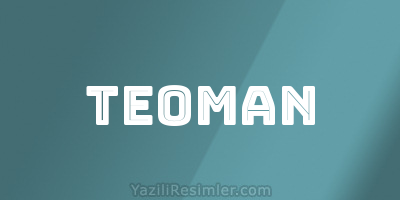 TEOMAN