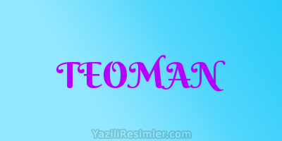 TEOMAN