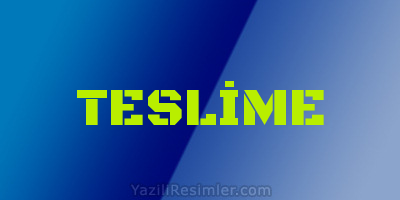 TESLİME