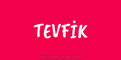 TEVFİK