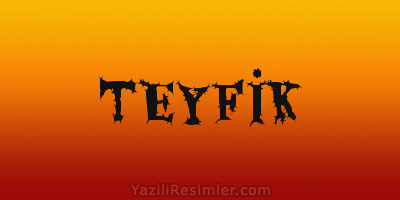 TEYFİK