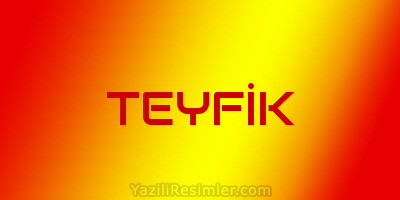 TEYFİK