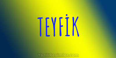 TEYFİK