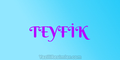 TEYFİK