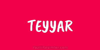 TEYYAR