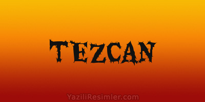 TEZCAN