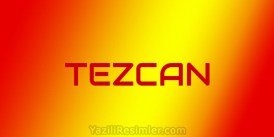 TEZCAN