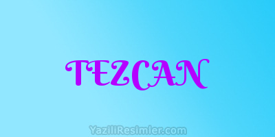 TEZCAN