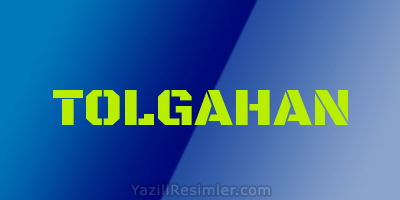 TOLGAHAN