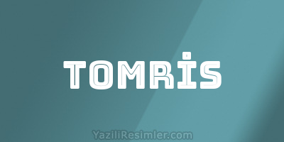 TOMRİS