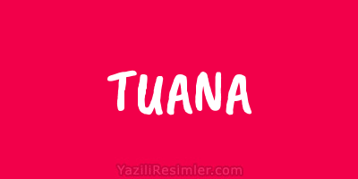 TUANA