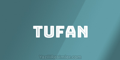 TUFAN