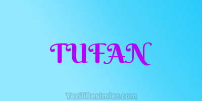 TUFAN