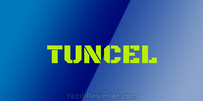 TUNCEL