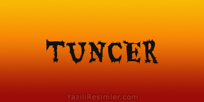 TUNCER