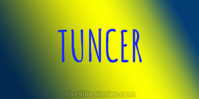 TUNCER