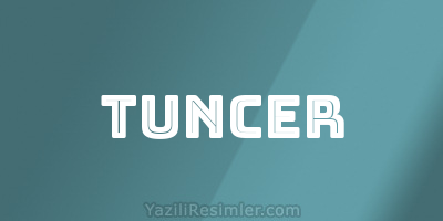 TUNCER