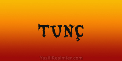 TUNÇ